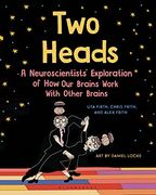 Two Heads: Where two Neuroscientists Explore how our Brains Work With Other Brains (en Inglés)