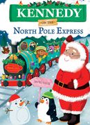 Kennedy on the North Pole Express (en Inglés)