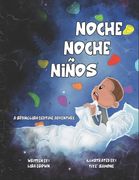 Noche Noche Niños: A Spanglish Bedtime Adventure (en Inglés)