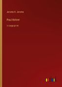 Paul Kelver: in large print