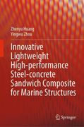Innovative Lightweight High-Performance Steel-Concrete Sandwich Composite for Marine Structures (en Inglés)