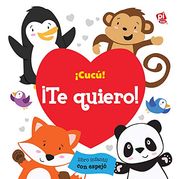 Cucú!  Te Quiero! (Libro con Espejo)