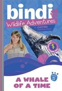 A Whale of a Time: A Bindi Irwin Adventure (en Inglés)