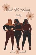 Black Girl Evolving: Poetry