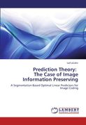 prediction theory: the case of image information preserving