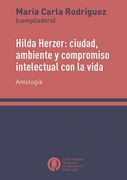 Hilda Herzer Ciudad Ambiente y Compromiso Intelectual con la Vida (in Spanish)