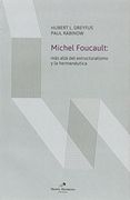 Michael Foucault. Mas Alla del Estructuralismo y la Hermeneutica
