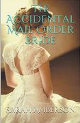 The Accidental Mail Order Bride (en Inglés)