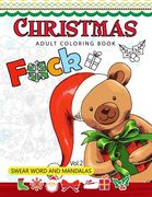 Christmas adults Coloring Book Vol.2: Swear word and Mandala 18+ (en Inglés)