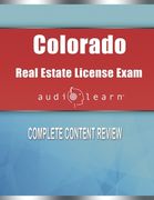 Colorado Real Estate License Exam AudioLearn: Complete Audio Review for the Real Estate License Examination in Colorado! (en Inglés)