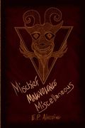 Mischief, Malevolence, Miscellaneous