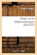 Étude Sur Les Hôpitaux-Baraques (en Francés)
