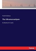 The Vikramorvasîyam: A drama in 5 acts (en Inglés)