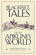 Blackfeet Tales From Apikuni's World 