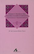 Temas y Tramas del Teatro Clasico Espanol: Convivencia y Trascendencia (in Spanish)