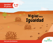 Vigias de la Igualdad. Guia Para Facilitadores