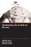 Syndromes de la tête et du cou (in French)