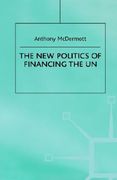 the new politics of financing the un (en Inglés)