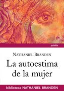 La Autoestima de la Mujer (Biblioteca Nathaniel Branden)