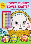Every Bunny Loves Easter Coloring & Activity Book With 4 Crayons and 50+ Stickers (Color & Activity With Crayons) (en Inglés)