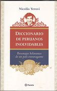 Diccionario de Peruanos Inolvidables: Personajes Hilarantes de un Pais Extravagante