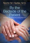 By the Bedside of the Patient: Lessons for the Twenty-First-Century Physician (en Inglés)