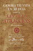Cambia tu Vida en 30 Días con la ley de Atracción (in Spanish)