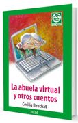 Abuela Virtual y Otros Cuentos, la (in Spanish)