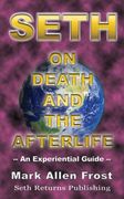 Seth on Death and the Afterlife (en Inglés)