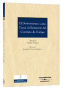 El desistimiento como causa de extinción del contrato de trabajo (Monografía)