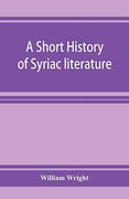 A Short History of Syriac Literature (en Inglés)