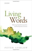 Living Words: Meaning Underdetermination and the Dynamic Lexicon 