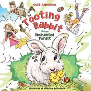 The Tooting Rabbit and the Enchanted Forest (en Inglés)