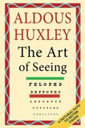 The art of Seeing (The Collected Works of Aldous Huxley) (en Inglés)