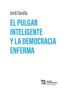 El Pulgar Inteligente y la Democracia Enferma