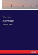 Zwei Wiegen: Zweiter Band (en Alemán)