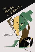 The Mask of Sanity: An Attempt to Clarify Some Issues About the So-Called Psychopathic Personality (en Inglés)