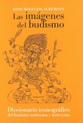 Las Imágenes del Budismo: Un Manual Iconográfico del Budismo Mahayana Ytantrayana