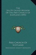 the sea of galilee mission of the free church of scotland (1895) (en Inglés)