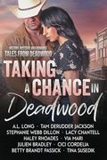 Taking a Chance in Deadwood: A Wild Deadwood Reads Anthology (en Inglés)