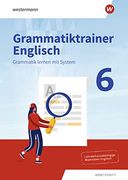 Grammatiktrainer Englisch - Grammatik Lernen mit System. Arbeitsheft 6