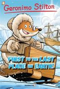 Geronimo Stilton Graphic Novels #18: First to the Last Place on Earth (en Inglés)