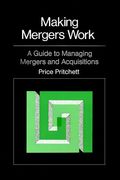 Making Mergers Work: A Guide to Managing Mergers and Acquisitions (en Inglés)