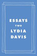 Essays Two: On Proust, Translation, Foreign Languages, and the City of Arles (en Inglés)
