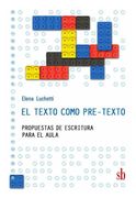 El texto como pre-texto