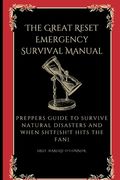 The Great Reset Emergency Survival Manual: Preppers Guide to Survive Natural Disasters and when SHTF (en Inglés)