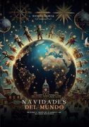 Navidades del Mundo: Un Viaje a Través de la Magia y las Culturas Navideñas