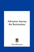 adventure among the rosicrucians