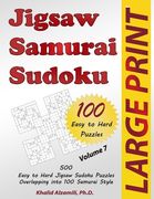 Jigsaw Samurai Sudoku: 500 Easy to Hard Jigsaw Sudoku Puzzles Overlapping into 100 Samurai Style (en Inglés)