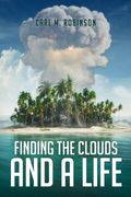 Finding the Clouds and a Life (en Inglés)